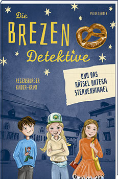 Die Brezen-Detektive und das Rätsel unterm Sternenhimmel - Cover